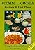 Cooking for Candida: Recipes and Diet Plans Using Food You Can Eat (Includes Vegetarian Options)