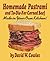 Homemade Pastrami and To-Die-For Corned Beef by David W. Cowles