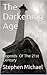 The Darkening Age Part 1 (Legends of the 21st Century)