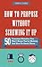 How to Propose Without Screwing it Up: 50 Common Mistakes You Won't Know You're Making and How to Avoid Them