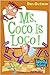 Ms. Coco Is Loco! (My Weird...