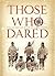 Those Who Dared: The Guardi...