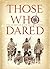 Those Who Dared: The Guardian book of Adventure