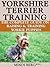 Yorkshire Terrier Training by Mindi Berg