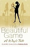 The Beautiful Game: A WAG's Tale