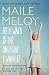 Both Ways Is the Only Way I Want It by Maile Meloy