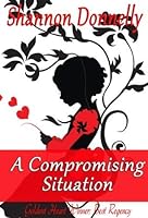 A Compromising Situation by Shannon Donnelly