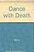 Dance with Death