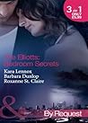 The Elliotts: Bedroom Secrets: Under Deepest Cover / Marriage Terms / The Intern Affair
