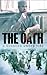 The Oath : A Surgeon Under Fire