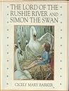 The Lord of the Rushie River and Simon the Swan (Flower Fairies)