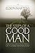 The Steps of a Good Man: Embracing the Commitments of Godly Manhood