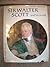 Sir Walter Scott and his World
