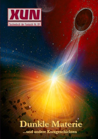 Xun - Fantastische Geschichten: Taschenbuch Der Fantastik NR. 09