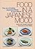 Food in a Japanese mood