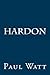 Hardon by Paul Watt