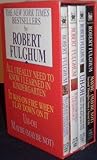 All I Really Need to Know I Learned in Kindergarten, It Was O... by Robert Fulghum All I Really Need to Know I Learned in Kindergarten, It Was O... by Robert Fulghum