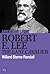 Robert E. Lee: The Last Cavalier (American Lives)