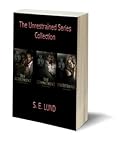 The Unrestrained Series Collection