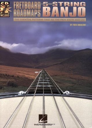 Fretboard Roadmaps - 5-String Banjo: The Essential Patterns That All the Pros Know and Use (Kindle Edition)