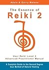 The Essence of Reiki 2 -Usui Reiki Level 2 Advanced Practitio... by Adele Malone
