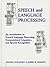 Speech And Language Processing: An Introduction To Natural Language Processing, Computational Linguistics, And Speech Recognition