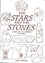 The Stars and the Stones: A...