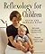 Reflexology for children