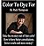 Color To Dye For: Hair Colo...