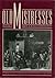 Old Mistresses by Rozsika Parker Old Mistresses by Rozsika Parker