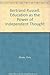 Bertrand Russell: "Education as the Power of Independent Thought"