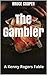 The Gambler - A Kenny Rogers Fable