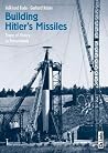 Building Hitler's Missiles Building Hitler's Missiles