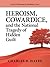 Heroism, Cowardice, and the...