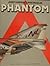 Phantom (Jane's Aircraft Spectacular Series)