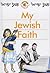 My Jewish Faith (My Faith S...