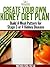 Create Your Own Kidney Diet...