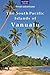 The South Pacific Islands of Vanuatu (Travel Adventures)