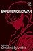 Experiencing War (War, Politics and Experience)