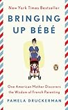 Bringing Up Bébé:...