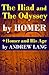 The Iliad and The Odyssey + Homer and His Age by Homer