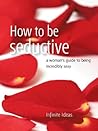 How to be seducti...