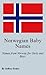 Norwegian Baby Names: Names from Norway for Girls and Boys