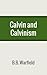 Calvin and Calvinism