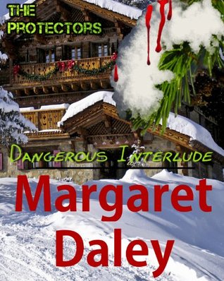 Dangerous Interlude (The Protectors, #2)