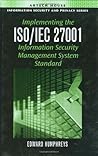 Implementing the ISO/IEC 27001 Information Security Management System Standard