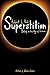 Superstition: Belief in the Age of Science