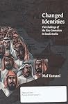 Changed Identities: Challenge of the New Generation in Saudi Arabia