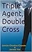 Triple Agent, Double Cross by Janvier Chouteu-Chando