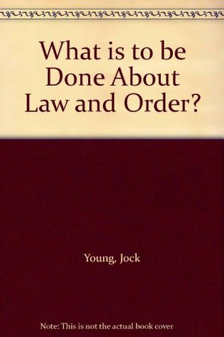 What Is to Be Done About Law and Order? (Paperback)